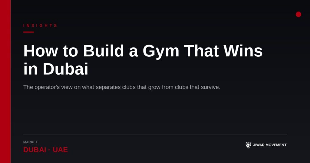 How to Build a Gym That Wins in Dubai