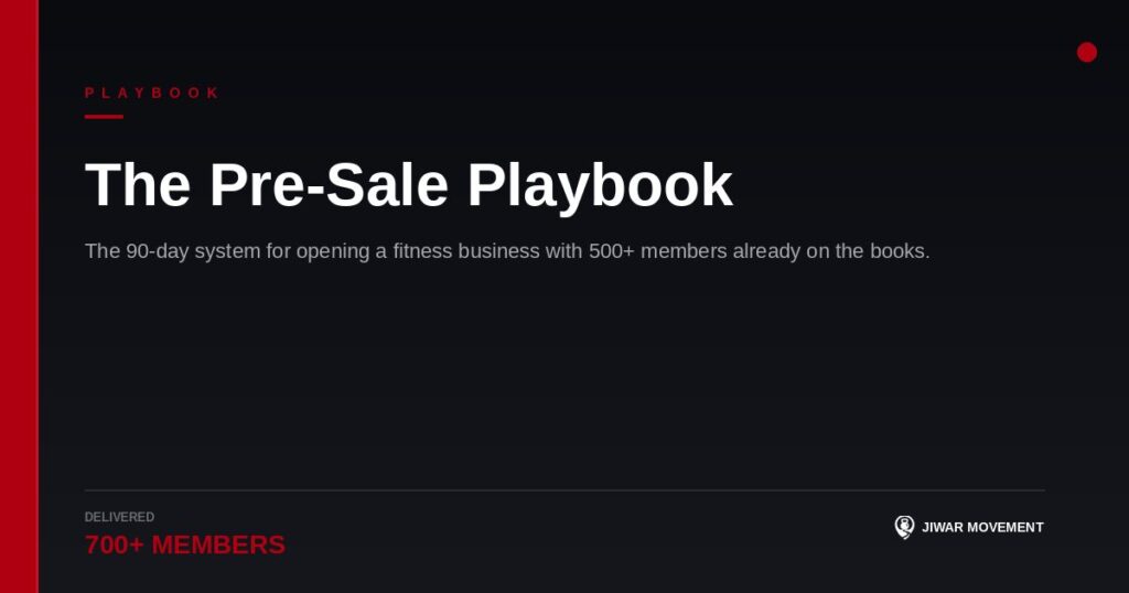 The Pre-Sale Playbook: How to Open Your Gym With 500+ Members on Day One